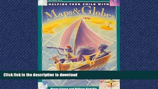 Free [PDF] Helping Your Child With Maps and Globes Kindle eBooks