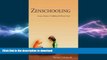 READ Zenschooling: Living a Fabulous   Fulfilling Life Without School On Book