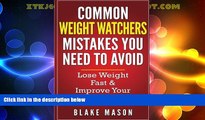Price Weight Watchers: Mistakes You Need To Avoid: with Step by Step Strategies for the Fastest