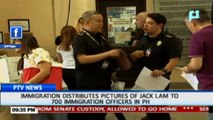 Immigration distributes pictures of Jack Lam to 700 immigration officers in PH