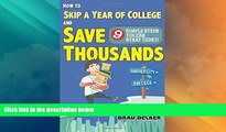 Best Price How To Skip A Year of College and Save Thousands: 9 Simple Steps You Can Start Today!