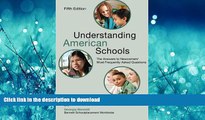 Pre Order Understanding American Schools: The Answers to Newcomers  Most Frequently Asked