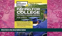 Online Princeton Review Paying for College Without Going Broke, 2016 Edition (College Admissions