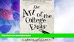 Price The Art of the College Essay: Second Edition: Second Edition Gabrielle Glancy On Audio