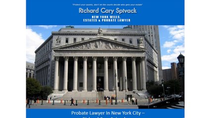 Probate Lawyer In New York City – Richard Cary Spivack
