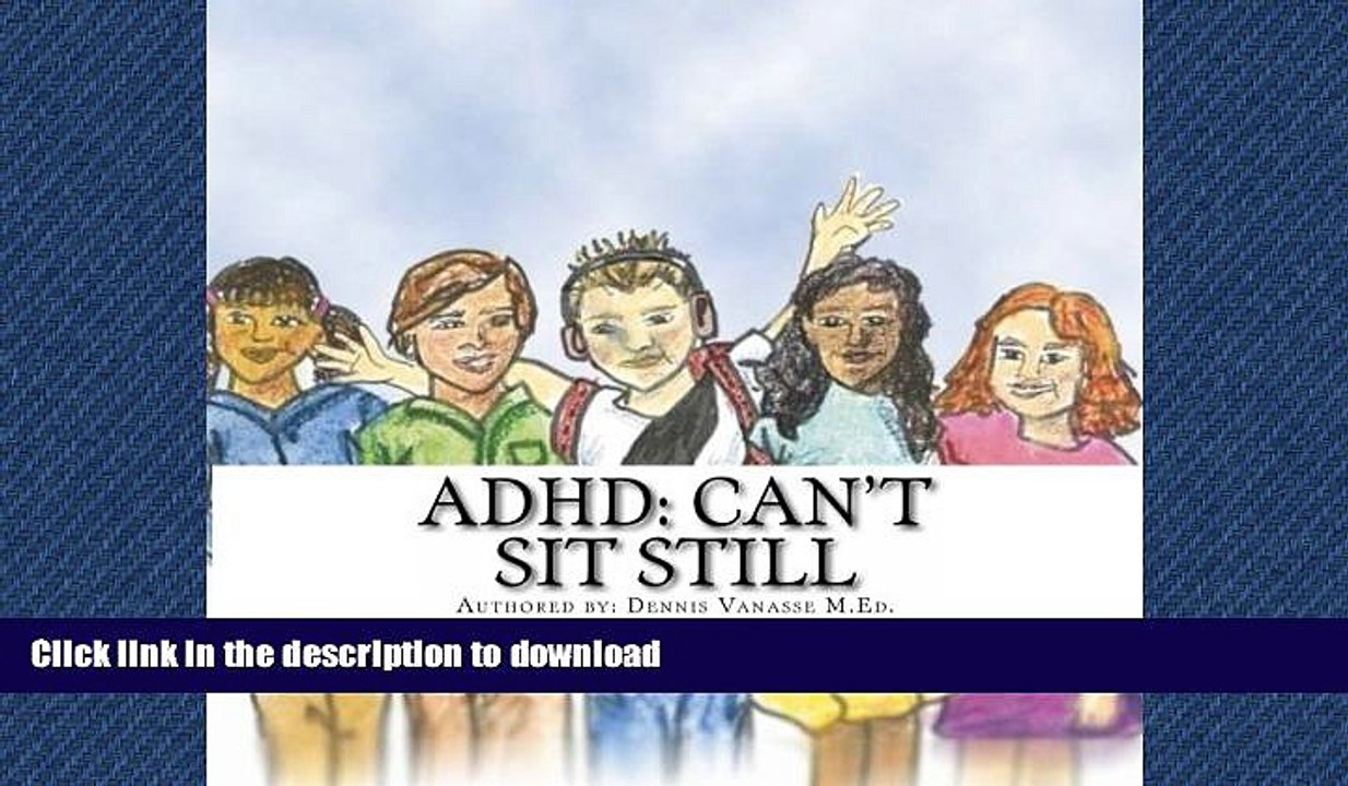 READ ADHD Can t Sit Still Kindle eBooks video Dailymotion
