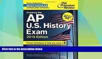 Price Cracking the AP U.S. History Exam, 2015 Edition: Created for the New 2015 Exam (College Test