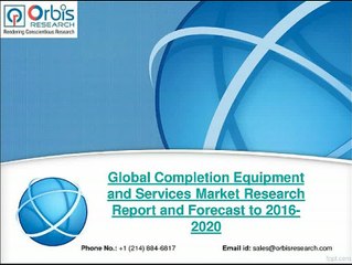 2016 Global Completion Equipment and Services Industry