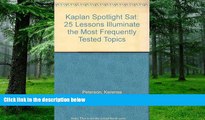 Buy Kerensa Peterson Kaplan Spotlight Sat: 25 Lessons Illuminate the Most Frequently Tested Topics