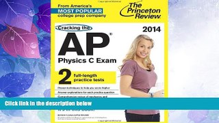 Best Price Cracking the AP Physics C Exam, 2014 Edition (College Test Preparation) Princeton