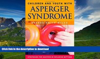 Read Book Children and Youth With Asperger Syndrome: Strategies for Success in Inclusive Settings