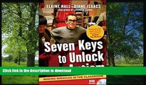 Read Book Seven Keys to Unlock Autism: Making Miracles in the Classroom