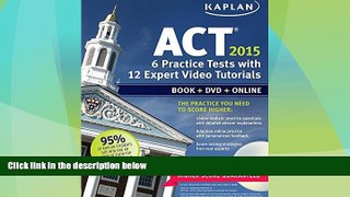 Price Kaplan ACT 2015 6 Practice Tests with 12 Expert Video Tutorials: Book + DVD + Online (Kaplan