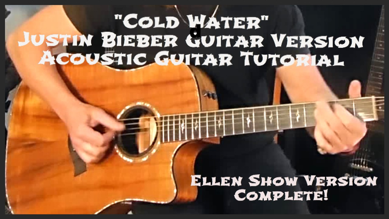 "Cold Water" - Justin Bieber Guitar Version Tutorial