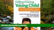 Read Book Differentiating for the Young Child: Teaching Strategies Across the Content Areas,