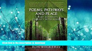 PDF Poems, Pathways and Peace: A Baby Boomer s Journey With ADHD Full Download