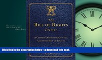 Buy Akhil Reed Amar The Bill of Rights Primer: A Citizen s Guidebook to the American Bill of