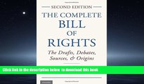 Best Price Neil H. Cogan The Complete Bill of Rights: The Drafts, Debates, Sources, and Origins