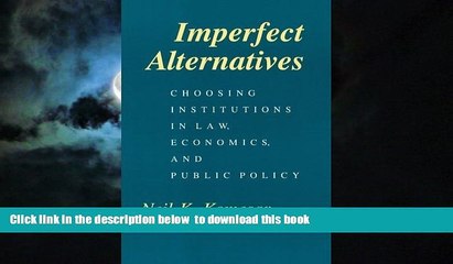 Video herunterladen: Best Price Neil K. Komesar Imperfect Alternatives: Choosing Institutions in Law, Economics, and