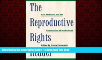 Pre Order The Reproductive Rights Reader: Law, Medicine, and the Construction of Motherhood