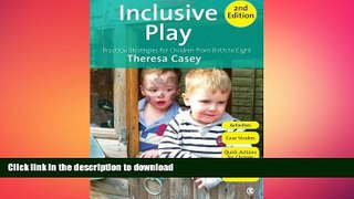 Pre Order Inclusive Play: Practical Strategies for Children from Birth to Eight Full Book