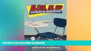 Pre Order Aloha, Mr. Hand: An Alternative Trip Through Education On Book