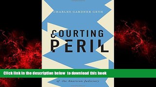 Pre Order Courting Peril: The Political Transformation of the American Judiciary Charles Gardner
