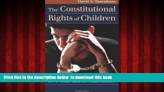 Pre Order The Constitutional Rights of Children: In re Gault and Juvenile Justice (Landmark Law