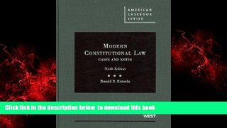 Pre Order Modern Constitutional Law: Cases and Notes (American Casebooks) Ronald D. Rotunda Full