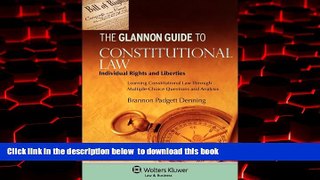 Pre Order Glannon Guide to Constitutional Law: Individual Rights   Liberties Through