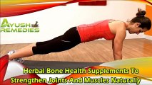 Herbal Bone Health Supplements To Strengthen Joints And Muscles Naturally