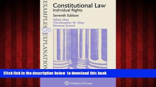 Pre Order Examples   Explanations: Constitutional Law: Individual Rights Allan Ides Full Ebook