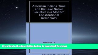 Buy Charles F. Wilkinson American Indians, Time and the Law: Native Societies in a Modern