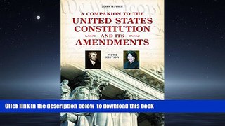 Buy John R. Vile A Companion to the United States Constitution and Its Amendments, 5th Edition