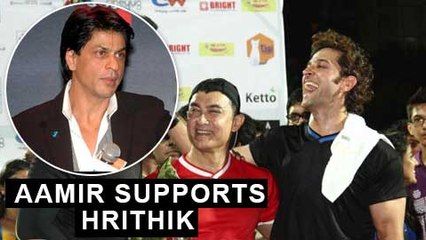 Aamir Khan IGNORES Dear Friend Shahrukh Khan, Supports Hrtihik Roshan