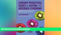 Free [PDF] Sensory Perceptual Issues in Autism and Asperger Syndrome, Second Edition: Different