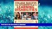 Pre Order College Success for Students With Learning Disabilities: Strategies and Tips to Make the
