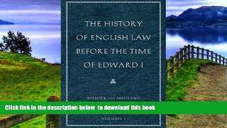 PDF [DOWNLOAD] The History of English Law before the Time of Edward I: In Two Volumes [DOWNLOAD]