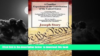 Buy Joseph Story A Familiar Exposition of the Constitution of the United States: Containing a