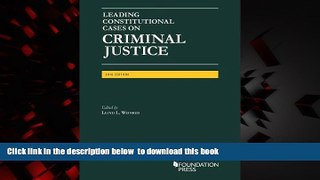 Pre Order Leading Constitutional Cases on Criminal Justice - CasebookPlus (University Casebook