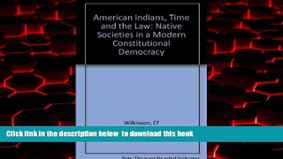 Pre Order American Indians, Time and the Law: Native Societies in a Modern Constitutional