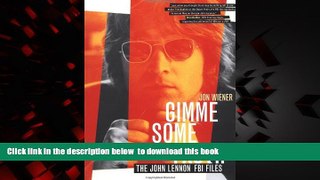 Pre Order Gimme Some Truth: The John Lennon FBI Files Jon Wiener PDF Download