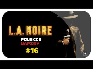 L.A Noire PL #16 - Zielone Szaleństwo