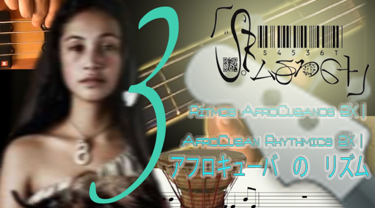 AfroCuban Rhythms BX 3 | Rítmica AfroCubana BX 3 | 三: ベース　で　アフロキュバカ　の　リズム