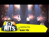 Bạn Tôi | Nhóm FM | Vietnam Top Hits