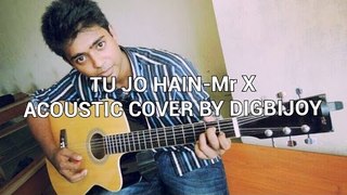MR. X - Tu Jo Hain | On Acoustic Guitar | Cover | Sad Version | Emraan Hashmi | Ankit Tiwari