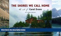 Online Carol Evans The Shores We Call Home: The Art of Carol Evans Full Book Download