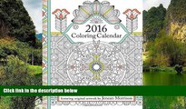 Buy Jenean Morrison 2016 Coloring Calendar: An Adult Coloring Calendar Featuring 300  Beautiful