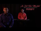 Ae Dil Hai Mushkil | Arijit Singh | Cover By Digbijoy |  Aishwarya, Ranbir, Anushka | Pritam