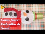 COMO FAZER BONECO DE NEVE COM COPINHOS RECICLÁVEIS